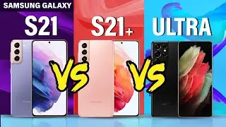 Samsung Galaxy S21 vs S21+ vs S21 Ultra - COMPARED