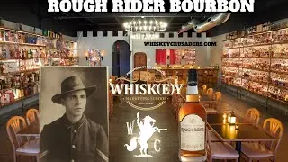 Whiskey Crusaders - Rough Rider Bourbon