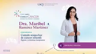 Conferencia: Cu&aacute;ndo sospechar de c&aacute;ncer infantil: signos y s&iacute;ntomas tempranos.