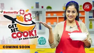 Get Set Cook by Anu Hasan | Coming Soon| Teaser 1 | JFW Exclusive