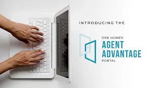 DRB Homes | Intro to the Agent Advantage Portal