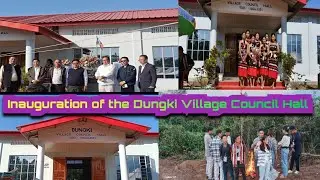 Inauguration Of Dungki Village Council Hall. 
