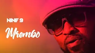 NINE 9:MREMBO (Official Music Video)