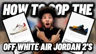 How To Cop The Off White Air Jordan 2 | I'll Show You How To Enter ALL of The Raffles