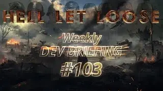 Weekly Dev Briefing #103: Supplies, Resource Nodes, Ammo Types, Wilhelm Update | HLL Fan News
