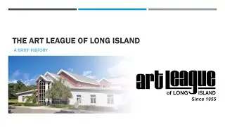 A Brief History of the Art League of Long Island