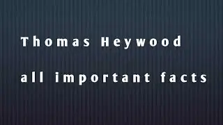 Thomas Heywood all important facts