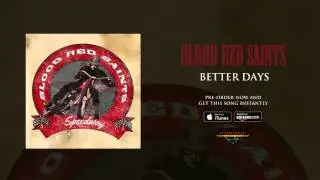 Blood Red Saints - Better Days (Official Audio)