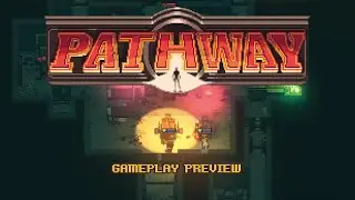 Pathway - Gameplay Preview