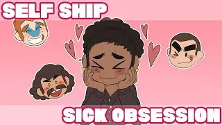 i've got a sick obsession 💞 [SELF SHIP x ANIMATION MEME]