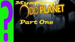 Odd Planet Gameplay Part One