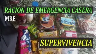 MRE - RACION DE EMERGENCIA CASERA  - Supervivencia -
