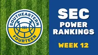 SEC Football Power Rankings: Week 12 Edition
