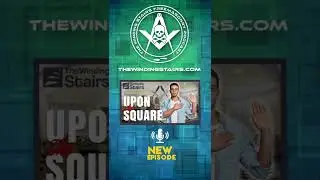 Part upon the square | The Winding Stairs #Freemasonry #Podcast | New episodes every Tuesday Morning