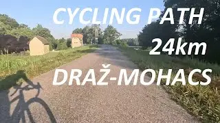 Cycling Draž - Mohacs 24km Cycle Path