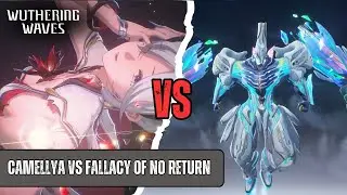 CAMELLYA VS FALLACY OF NO RETURN | WUTHERING WAVES 1.4