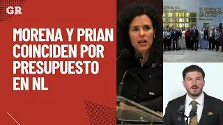 Morena y PRIAN Coinciden por Presupuesto en NL
