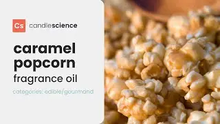 Caramel Popcorn Fragrance Oil from CandleScience