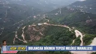 Bulancak Dikmen Tepesi Melikli Mahallesi Hasan Yayında
