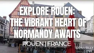 Explore Rouen: The Vibrant Heart of Normandy Awaits | Rouen | France | Things To Do In France