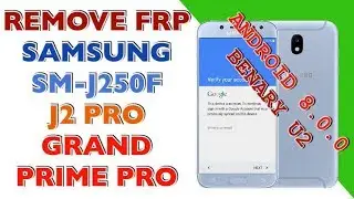 FRP J250F U2 /  REMOVE GOOGLE ACCOUNT GRANDE PRIME PRO / J2 PRO / SAMSUNG / ANDROID 7.1.1 / REV U2