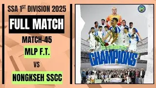 MEGHALAYA POLICE F.T. v/s NONGKSEH SSCC - FULL MATCH - 1ST DIVISION SSA 2025  #meghalayafootball