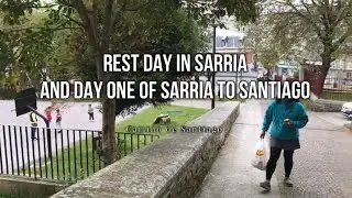 Our Camino   Ep  8  Rest Day & Day One from Sarria  Camino de Santiago