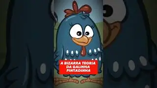 A BIZARRA TEORIA DA GALINHA PINTADINHA #galinhapintadinha #teoria #teoriasbizarras