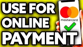 How To Use Mastercard for Online Payment (2025)