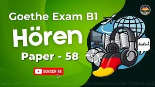 Goethe B1 Listening Model Test 2025 || Paper - 58 || Hören mit den Antworten am Ende #germansamosa