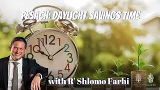 Pesach: Daylight Savings Time
