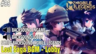 [Lost Saga BGM - Lobby] BACKSOUND LOBBY & INGAME MOBILE LEGENDS