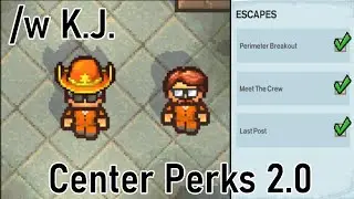 All escapes In Center Perks 2.0 /w K.J.