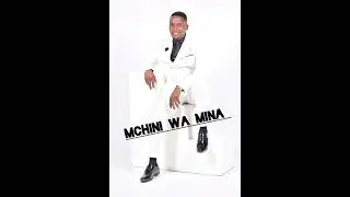 HISA WA TIKO:MCHINI WA MINA