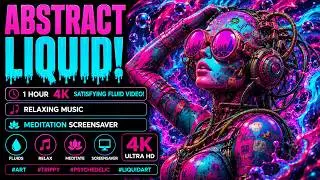 Abstract Liquid! | 1 Hour 4K Satisfaying Fluid Video! | Relaxing Music | Meditation Screensaver #art