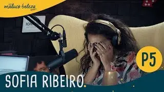 Sofia Ribeiro : P5 : Maluco Beleza