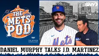Daniel Murphy reveals how J.D. Martinez will help younger Mets hitters | The Mets Pod | SNY