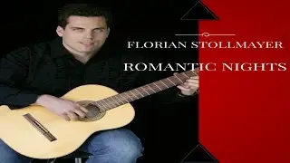 Florian Stollmayer Romantic Nights MP3 Downloads on CDBABY.COM