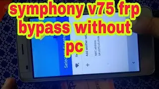 Symphony V75 frp bypass -google Account unlock 100% working