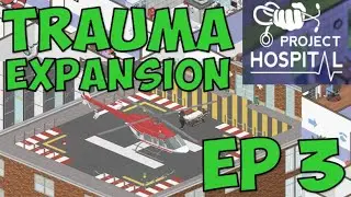 Project Hospital EP 3 Traumatology Department is Built and Opened