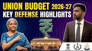 Union budget  2026-27 for SSB INTERVIEW,  IBACIO, UPSC, CDS, NDA, CAPF. By Siddharth Singh 