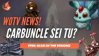 WOTV | News! Carbuncle e nuovo Raid!