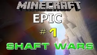 Shaft Wars-Epic #1 Начало