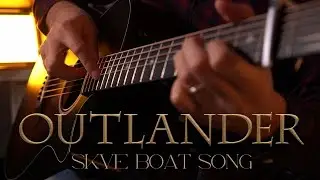 OUTLANDER - SKYE BOAT SONG guitar fingerstyle [+TABS]