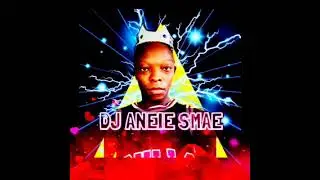 DJ ANEIE SMAE Sam Deep kabza de small 2026 