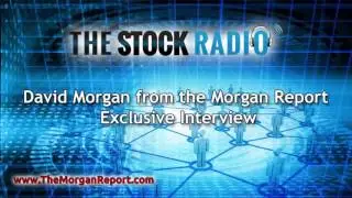 David Morgan from the Morgan Report &ndash; Exclusive Interview