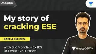 My story of cracking ESE and Interview guidance to crack ESE 2021 Interview&rdquo;! S K Mondal (Ex-IES)