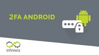 Two Factor Authentication on Android - Infiniwiz