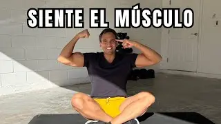 APRENDE LA CONEXIÓN MENTE-MÚSCULO EN MINUTOS | SÚPER FÁCIL DE ENTENDER