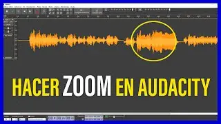 CÓMO HACER ZOOM en AUDACITY 🔥